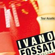 Il testo PANE E CORAGGIO di IVANO FOSSATI è presente anche nell'album Dal vivo volume 3 (2004)
