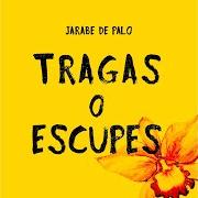 Il testo VALIENTE di JARABE DE PALO è presente anche nell'album Tragas o escupes (2020)