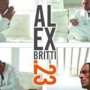 Il testo PIOVE di ALEX BRITTI è presente anche nell'album .23 (2009)