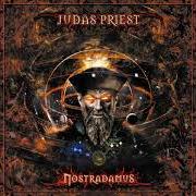 Il testo NOSTRADAMUS dei JUDAS PRIEST è presente anche nell'album Nostradamus (2008)