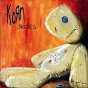 Il testo BEG FOR ME dei KORN è presente anche nell'album Issues (1999)