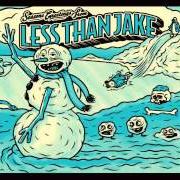 Il testo DONE AND DUSTED dei LESS THAN JAKE è presente anche nell'album Seasons greetings from less than jake