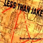 Il testo MALT LIQUOR TASTES BETTER WHEN YOU'VE GOT PROBLEMS dei LESS THAN JAKE è presente anche nell'album Borders & boundaries (2000)