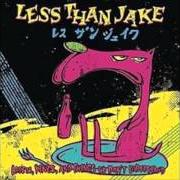 Il testo FUCKED dei LESS THAN JAKE è presente anche nell'album Losers, kings, and things we don't understand (1996)
