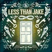 Il testo MY MONEY IS ON THE LONG SHOT dei LESS THAN JAKE è presente anche nell'album See the light (2013)