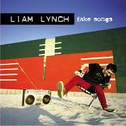 Il testo CUZ YOU DO di LIAM LYNCH è presente anche nell'album Fake songs