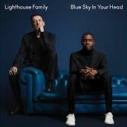 Il testo LIFTED (SINGLE VERSION) di LIGHTHOUSE FAMILY è presente anche nell'album Blue sky in your head (2019)