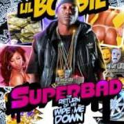 Il testo MIND OF A MANIAC di LIL BOOSIE è presente anche nell'album Superbad: the return of mr wipe me down (2009)