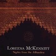 Il testo DANTE'S PRAYER di LOREENA MCKENNITT è presente anche nell'album Nights from the alhambra (2007)