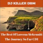 Il testo AS I ROVED OUT di LOREENA MCKENNITT è presente anche nell'album The journey so far - the best of (2014)