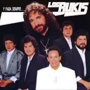 Il testo VETE, ALÉJATE DE MÍ dei LOS BUKIS è presente anche nell'album Y para siempre (1989)