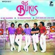 Il testo QUISIERA MEJOR MORIR dei LOS BUKIS è presente anche nell'album Presiento que voy a llorar (1981)