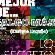 Il testo CALLEJEAR di LOS SECRETOS è presente anche nell'album Algo más (1983)