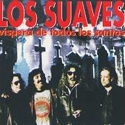 Il testo CHOU-CHOU LLEGA EL TREN di LOS SUAVES è presente anche nell'album Víspera de todos los santos (2000)