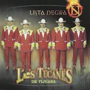 Il testo LA PROFECÍA di LOS TUCANES DE TIJUANA è presente anche nell'album Lista negra (2002)