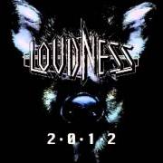 Il testo BEHIND THE SCENE di LOUDNESS è presente anche nell'album 2?0?1?2 (2012)