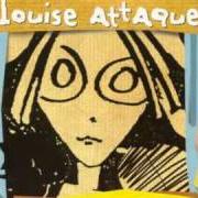 Il testo TES YEUX SE MOQUENT di LOUISE ATTAQUE è presente anche nell'album Louise attaque (1997)