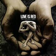 Il testo MY LIFE di LOVE IS RED è presente anche nell'album The hardest fight (2004)