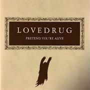 Il testo IN RED di LOVEDRUG è presente anche nell'album Pretend you're alive (2004)