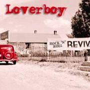 Il testo TURN ME LOOSE di LOVERBOY è presente anche nell'album Rock 'n' roll revival (2012)