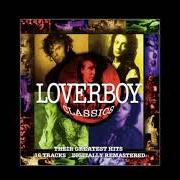 Il testo NOTORIOUS di LOVERBOY è presente anche nell'album Loverboy classics (1994)