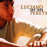 Il testo FUE MÍA UNA NOCHE di LUCIANO PEREYRA è presente anche nell'album Recordándote