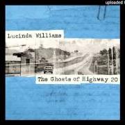 Il testo DEATH CAME di LUCINDA WILLIAMS è presente anche nell'album The ghosts of highway 20 (2016)