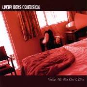 Il testo LIKE RATS FROM A SINKING SHIP dei LUCKY BOYS CONFUSION è presente anche nell'album How to get out alive (2006)