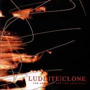 Il testo CIRCLE TEMPLATE dei LUDDITE CLONE è presente anche nell'album The arsonist and the architect (2000)