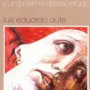 Il testo CUANDO DUERMES di LUIS EDUARDO AUTE è presente anche nell'album 20 canciones de amor y un poema desesperado (1986)