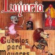 Il testo LA GORDA di LUJURIA è presente anche nell'album Cuentos para mayores (1995)