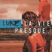 Il testo LA DÉRIVE di LUKE è presente anche nell'album La vie presque (2001)