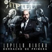 Il testo UN BALAZO A TU ESPERANZA di LUPILLO RIVERA è presente anche nell'album Borracho de primera (2020)