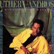 Il testo I GAVE IT UP (WHEN I FELL IN LOVE) di LUTHER VANDROSS è presente anche nell'album Give me the reason