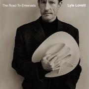 Il testo IT OUGHT TO BE EASIER di LYLE LOVETT è presente anche nell'album The road to ensenada (1996)