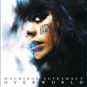 Il testo STAND dei MACHINAE SUPREMACY è presente anche nell'album Overworld