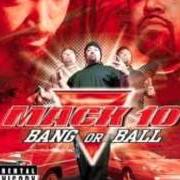 Il testo LET IT BE KNOWN di MACK 10 è presente anche nell'album Bang or ball (2001)