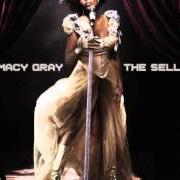 Il testo KISSED IT di MACY GRAY è presente anche nell'album The sellout (2010)