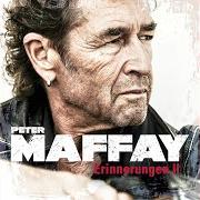 Il testo DIE ZEIT HÄLT NUR IN TRÄUMEN AN di PETER MAFFAY è presente anche nell'album Erinnerungen 2 - die stärksten balladen (2020)