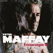 Il testo DER MENSCH AUF DEN DU WARTEST di PETER MAFFAY è presente anche nell'album Erinnerungen 3 - die stärksten balladen (2023)