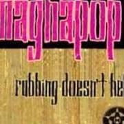 Il testo EAR dei MAGNAPOP è presente anche nell'album Self titled lp (1992)