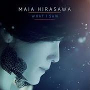 Il testo YOU di MAIA HIRASAWA è presente anche nell'album What i saw (2013)