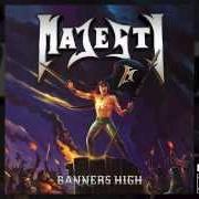 Il testo BANNERS HIGH dei MAJESTY è presente anche nell'album Banners high (2013)