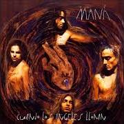 Il testo COMO UN PERRO ENLOQUECIDO dei MANÁ è presente anche nell'album Cuando los angeles lloran (1995)