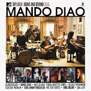 Il testo DOWN IN THE PAST (LIVE) dei MANDO DIAO è presente anche nell'album Above and beyond (2010)