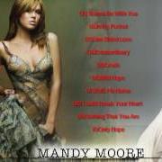 Il testo SENSES WORKING OVERTIME di MANDY MOORE è presente anche nell'album Best of (2004)
