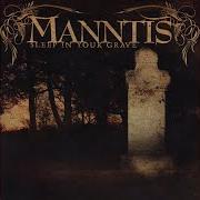 Il testo SHADES OF HATRED dei MANNTIS è presente anche nell'album Sleep in your grave (2005)