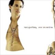 Il testo AMAR SIN MENTIRAS di MARC ANTHONY è presente anche nell'album Amar sin mentiras (2004)