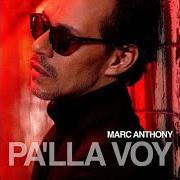 Il testo AMOR NO TIENE SEXO di MARC ANTHONY è presente anche nell'album Pa'lla voy (2022)