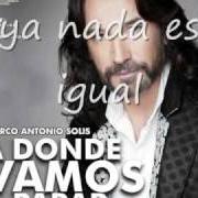 Il testo A DONDE VAMOS A PARAR di MARCO ANTONIO SOLIS è presente anche nell'album En total plenitud (2010)